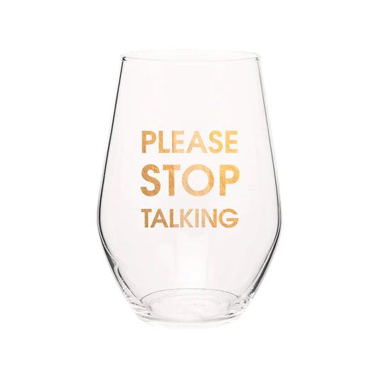 Please Stop Talking Wine Glass